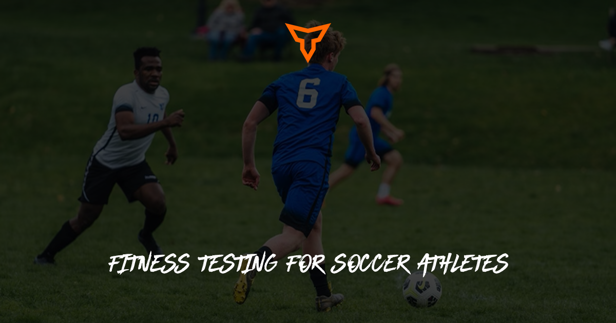 Fitness Testing for Soccer Athletes